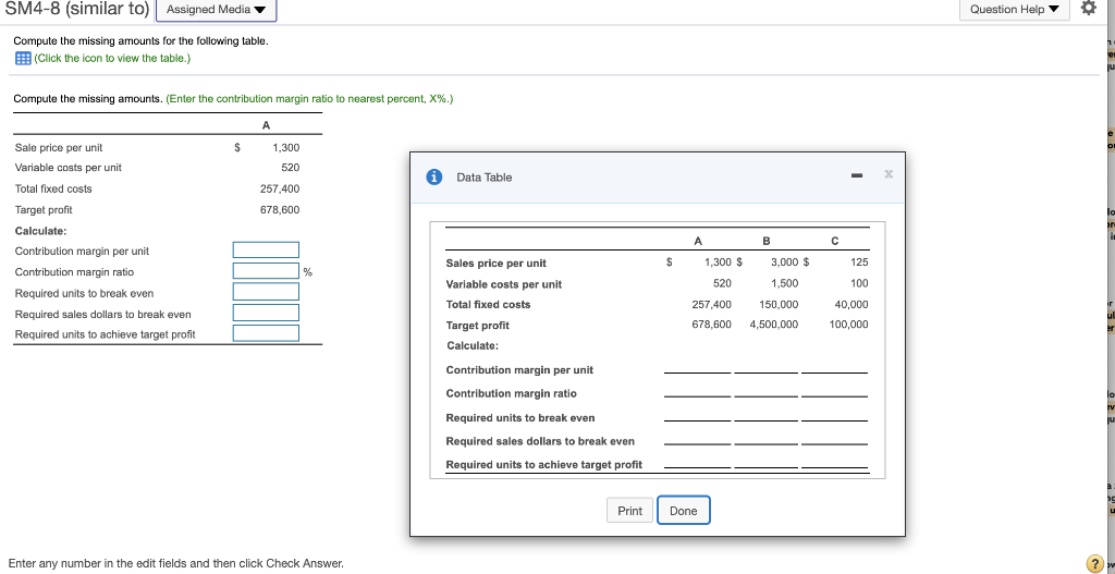  SM4-8 (similar to) Assigned Media Question Help Compute the missing amounts