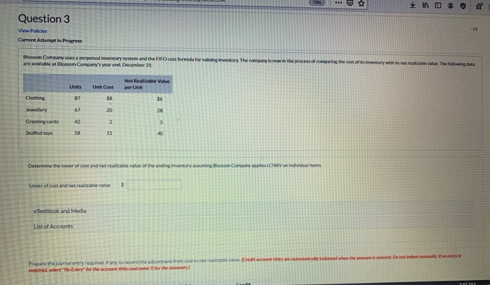  70% ... Question 3 View Policies Current Attempt in Progress Blossom