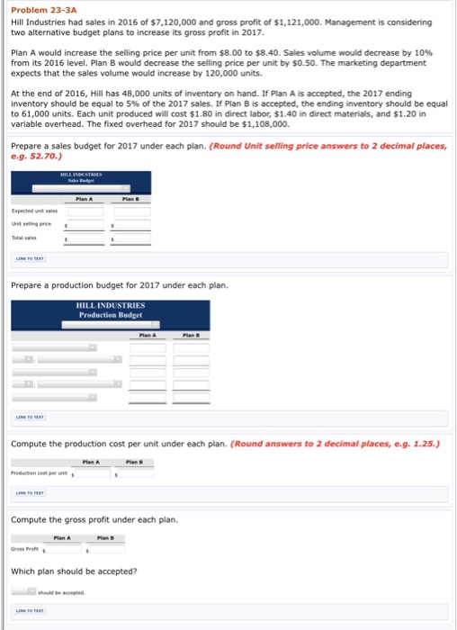  Help, will thumbs up! Problem 23-3A Hill Industries had sales in