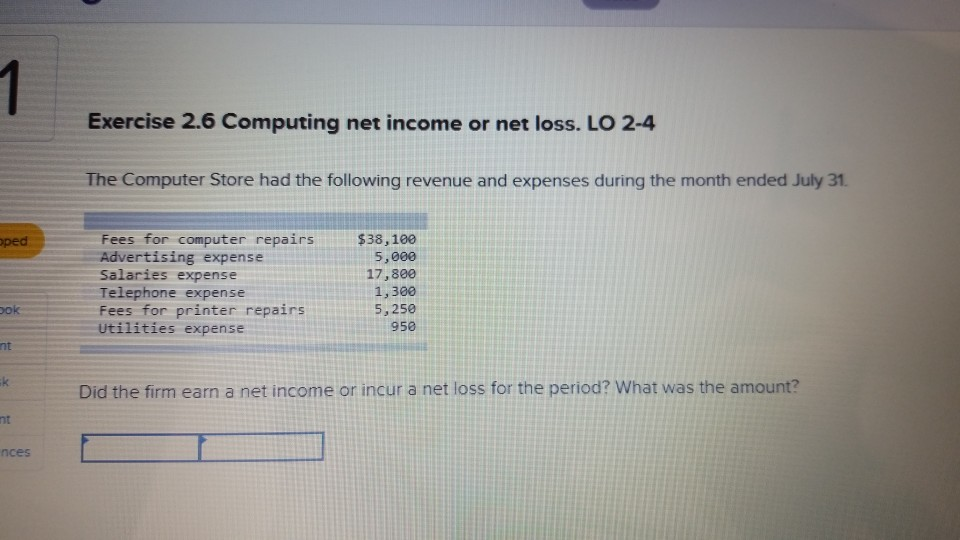  Exercise 2.6 Computing net income or net loss. LO 2-4 The