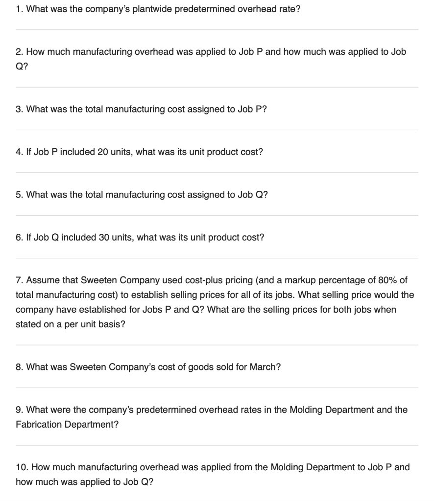 applies to the questions displayed below.) Sweeten Company had no jobs in