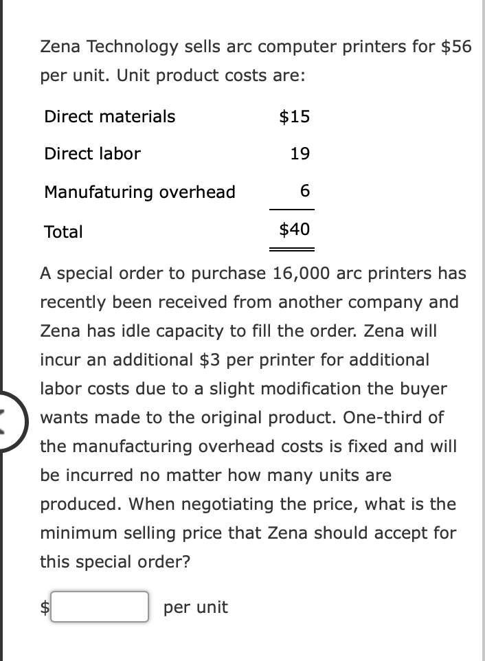  Zena Technology sells arc computer printers for $56 per unit. Unit