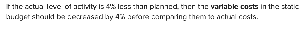 expenses and revenues. The activity variance for revenue is unfavorable if the