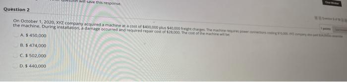 Uon will save this response Question 2 On October 1, 2020,