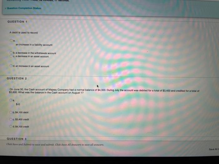  Boco Question Completion Status: QUESTION 1 A debitis used to record