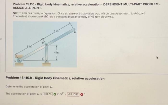  Problem 15.110 - Rigid body kinematics, relative acceleration - DEPENDENT MULTI-PART