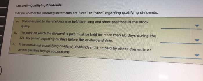 true or false Tax Drill- Qualifying Dlvidends Indicate whether the following