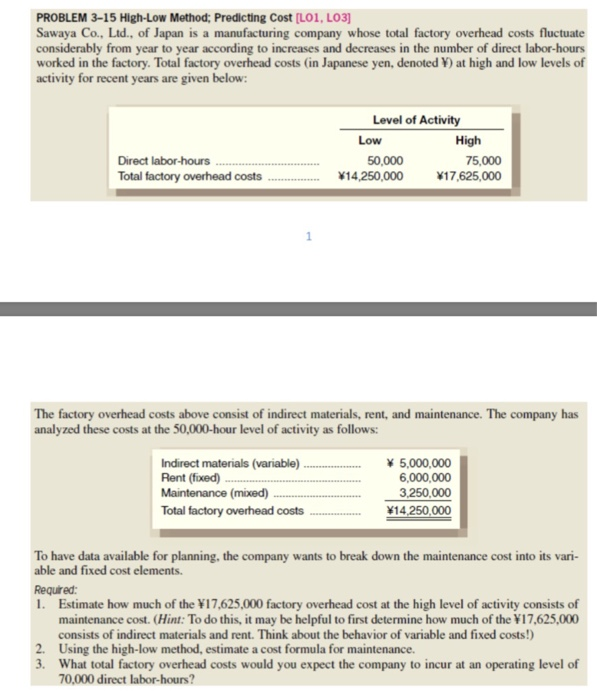  PROBLEM 3-15 High-Low Method; Predicting Cost [LO1, LO3 Sawaya Co., Ltd.,