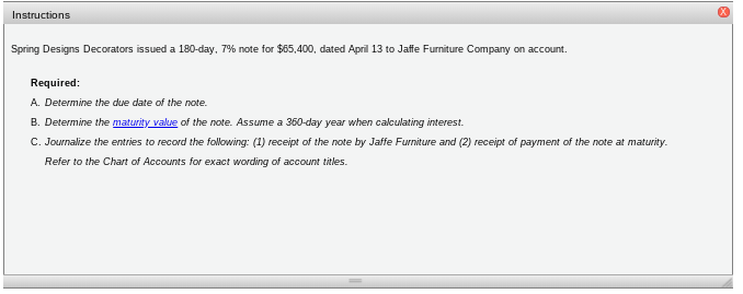 Spring Designs Decorators issued a 180-day, 7% note for $65,400, dated April