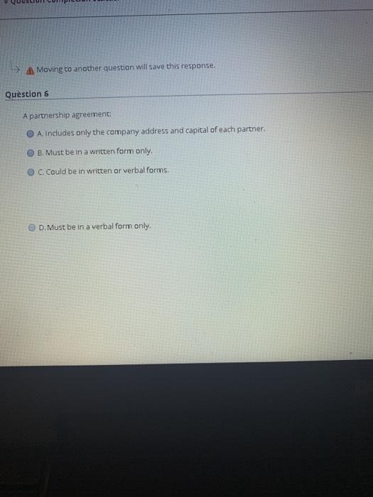  Moving to another question will save this response. Question 6 A