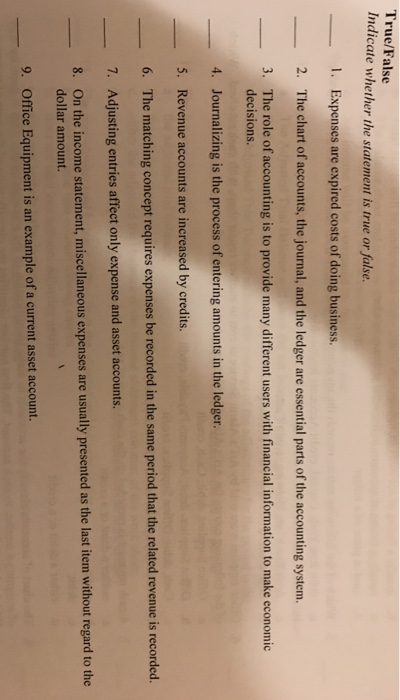  True/False Indicate whether the statement is true or false. 1. Expenses