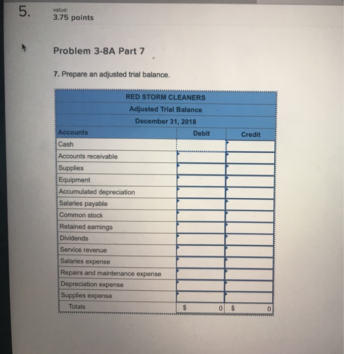  value: 3.75 points Problem 3-8A Part 7 7. Prepare an adjusted