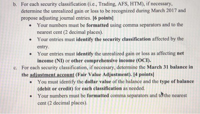  b. For each security classification (i.e., Trading, AFS, HTM), if necessary,