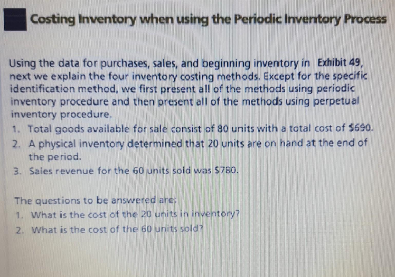 Costing inventory when using the periodic inventory process Please answer the