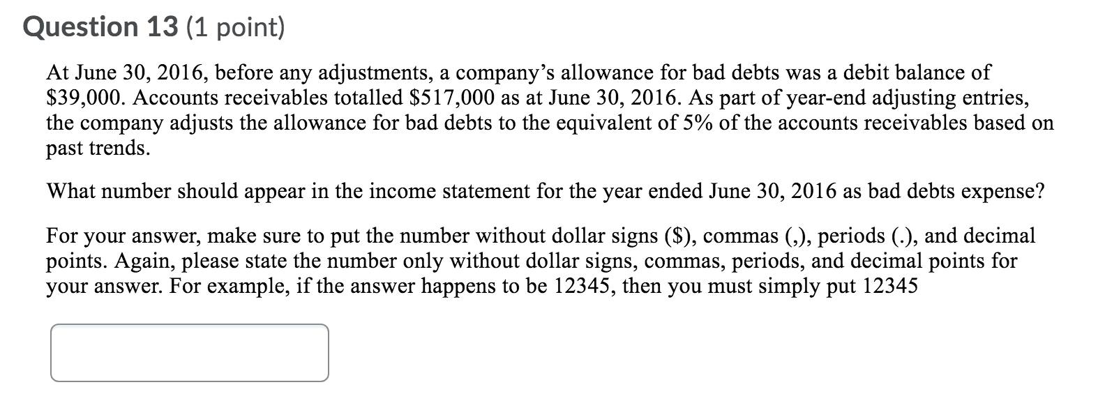 could someone explain this plz Question 13 (1 point) At June 30,