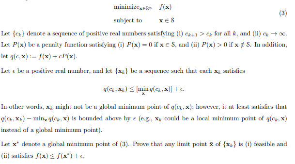 Consider the constrained problem: minimizexeln f(x) (3) subject to XES Let {cx}