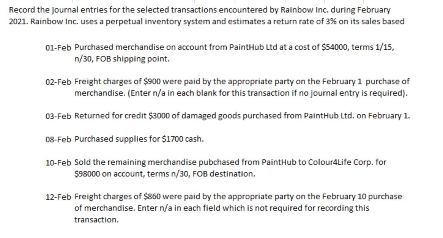  Record the journal entries for the selected transactions encountered by Rainbow