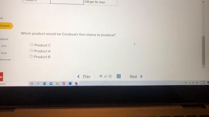 C. Information about these products follows: points Sales price Variable costs per