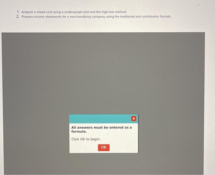  1. Analyze a mixed cost using a scattergraph plot and the