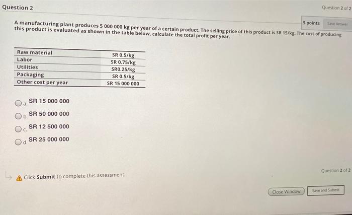  Question 2 of 2 Question 2 5 points Save A manufacturing