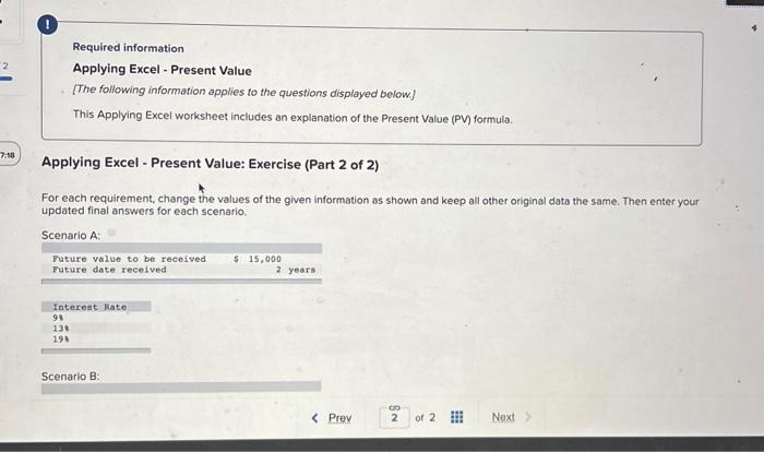  Required information Applying Excel - Present Value [The following information applies