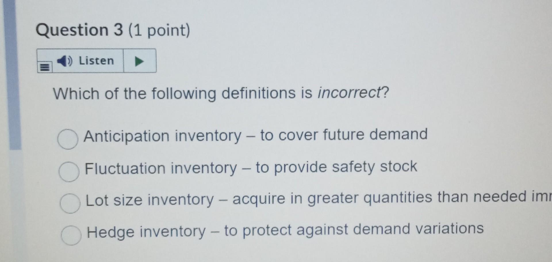 how it may be applied? Which of the following definitions is incorrect?