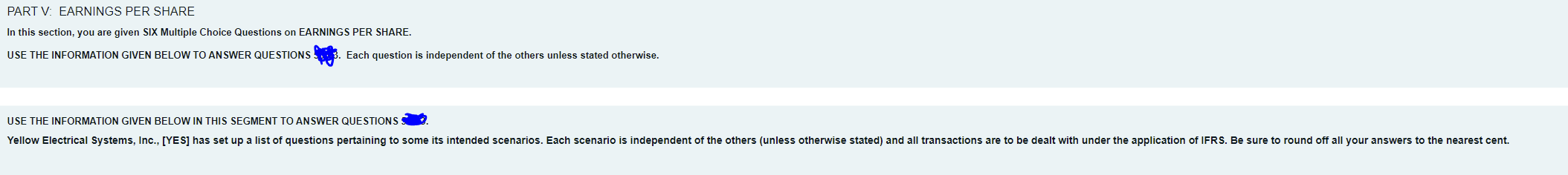 Please help PART V: EARNINGS PER SHARE In this section, you are