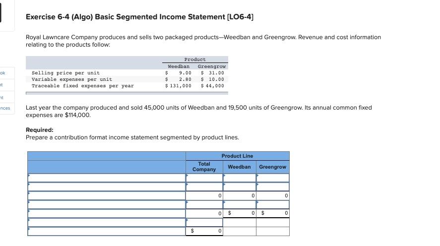 Exercise 6-4 (Algo) Basic Segmented Income Statement (LO6-4) Royal Lawncare Company