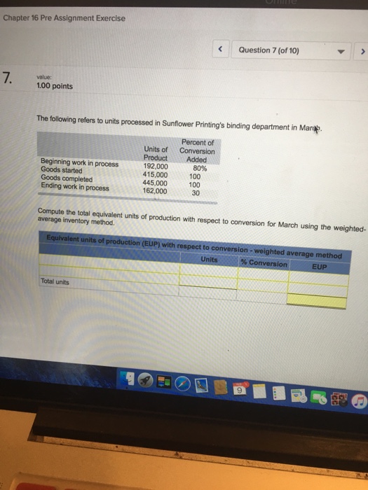  Chapter 16 Pre Assignment Exercise Question 7 (of 10) 7 value: