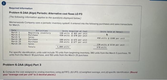 please need help finding answer Required information Problem 6-2AA (Algo) Periodic: Alternative