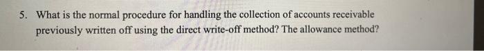  5. What is the normal procedure for handling the collection of