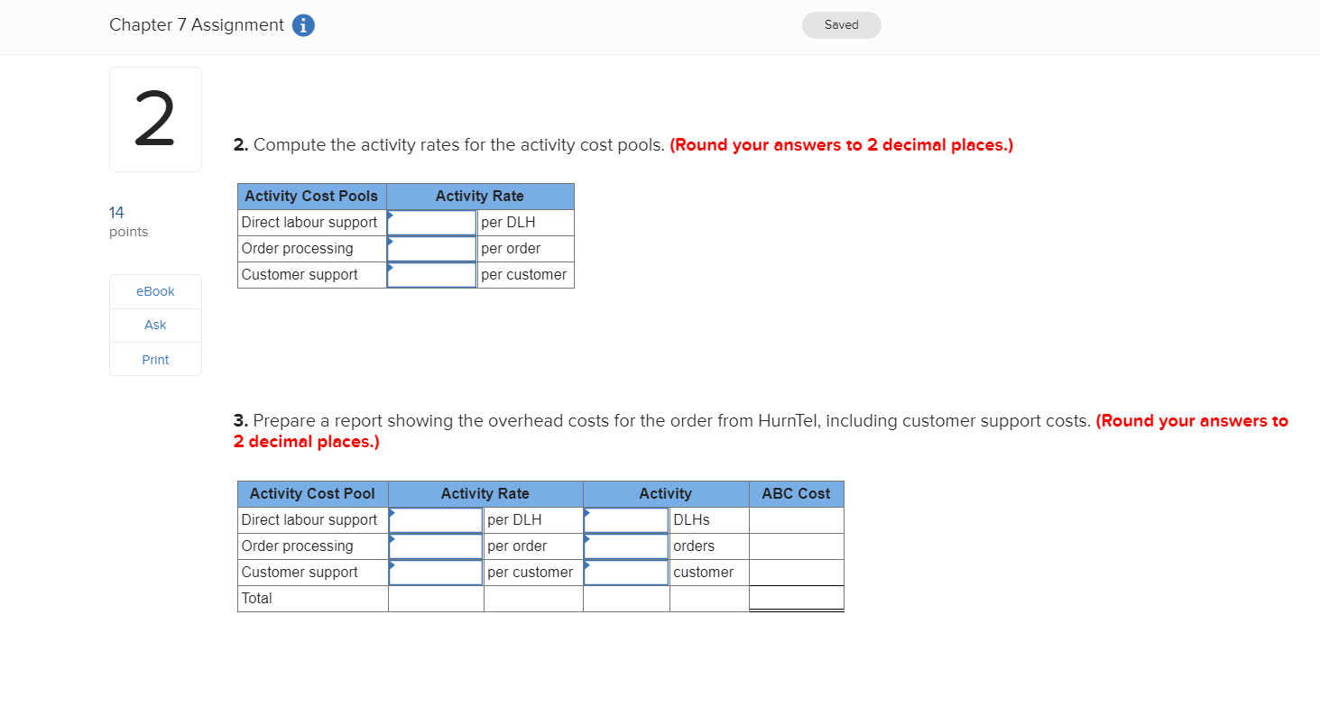 in its ABC system: 14 points Overhead Costs Wages and salaries Other