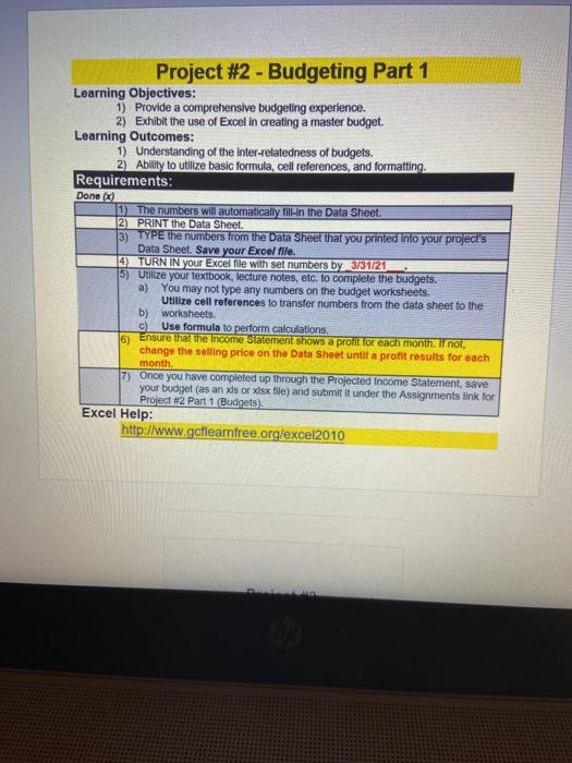  Project #2 - Budgeting Part 1 Learning Objectives: 1) Provide a