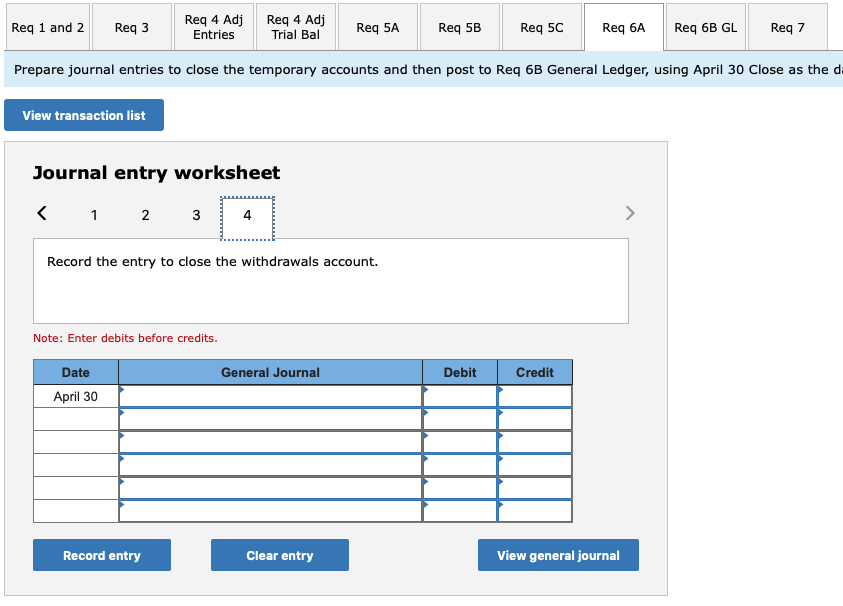 as the date View transaction list Journal entry worksheet 4 Record the