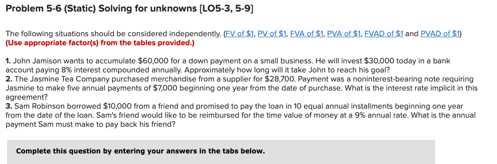 Problem 5-6 (Static) Solving for unknowns (LO5-3, 5-9) The following situations