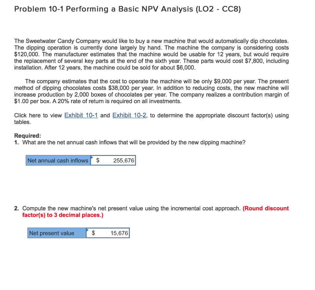  Problem 10-1 Performing a Basic NPV Analysis (LO2 - CC8) The