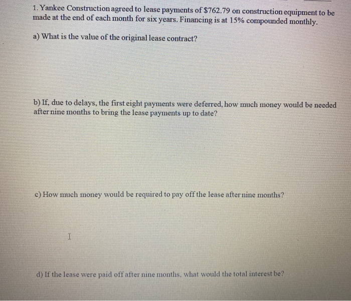  only one question plz help me !!!!!! 1. Yankee Construction agreed