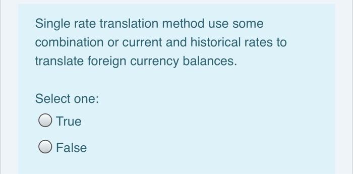  Single rate translation method use some combination or current and historical