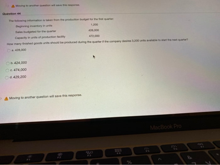  Moving to another question will save this response Question 44 The