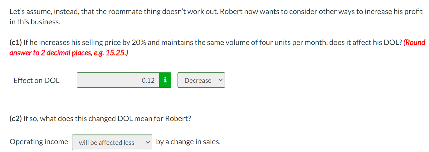 have been, so he plans for a decrease in sales volume by