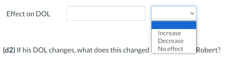 this combination affect his DOL, if at all? (Round answer to 2
