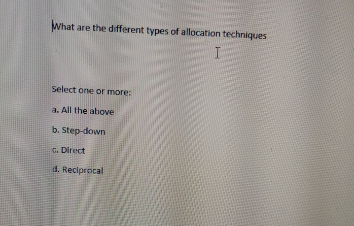 What are the different types of allocation techniques I Select one