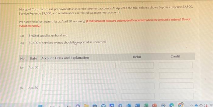 please answer all the question, thanks Marigold Corp, records all prepayments in