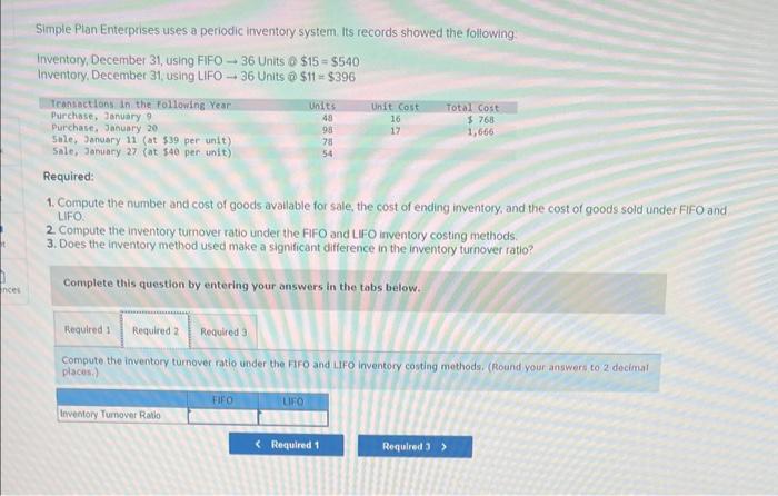 the following: Inventory, December 31 , using FFFO 36 Units $15=$540 Inventory.