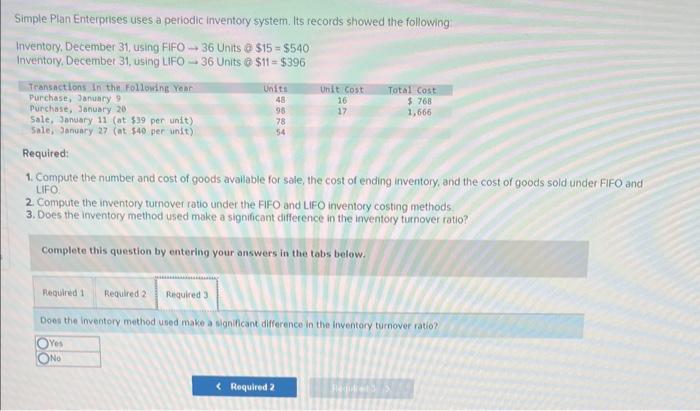 December 31 , using LIFO 36 Units a $11=$396 Required: 1. Compute