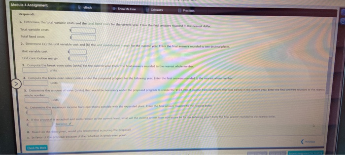 Calculator Determine the amount of sales (unts) that would be made Break