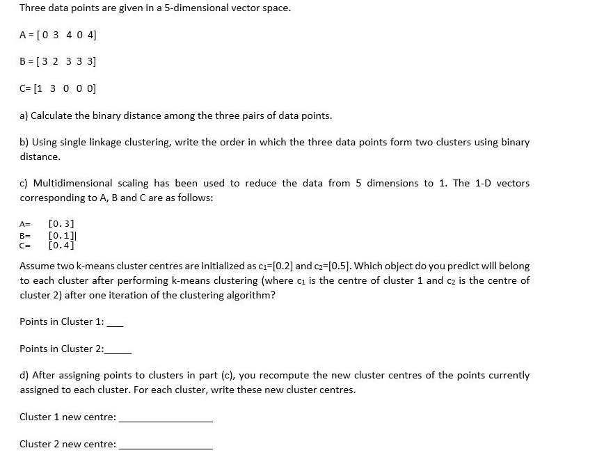  Three data points are given in a 5-dimensional vector space. A