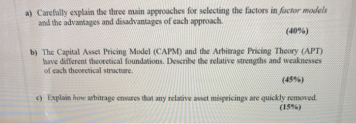  a) Carefully explain the three main approaches for selecting the factors