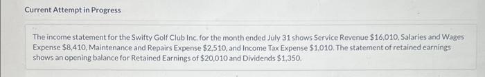  Current Attempt in Progress The income statement for the Swifty Golf