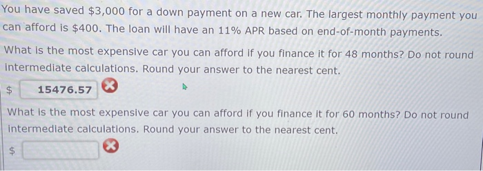  You have saved $3,000 for a down payment on a new